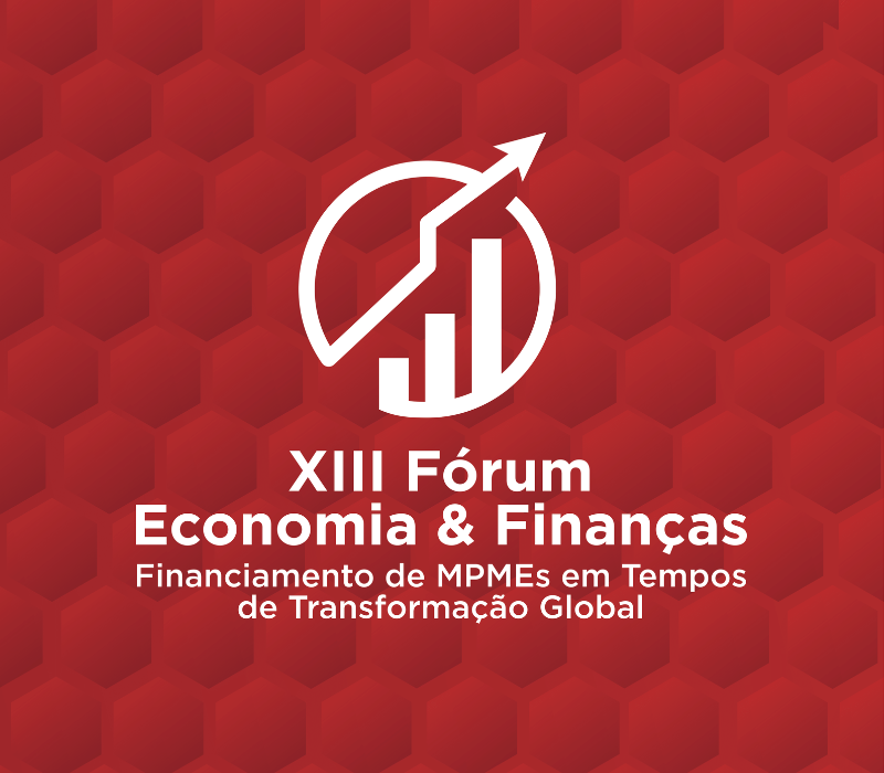 XIV Fórum Economia & Finanças